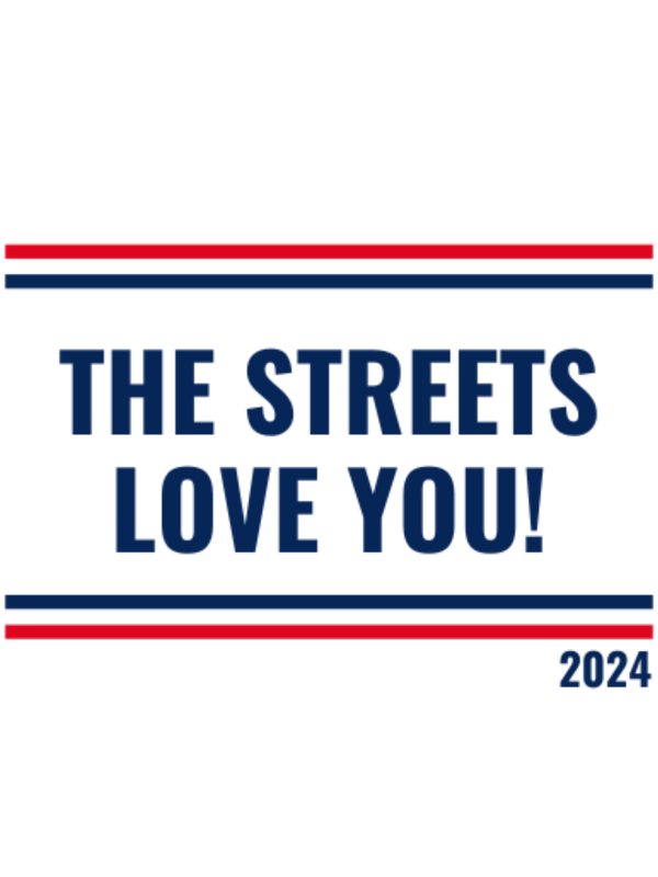 The Streets Love You